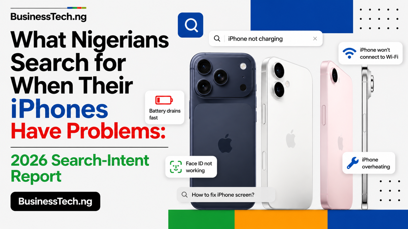 What Nigerians Search for When Their iPhones Have Problems: 2026 Search-Intent Report