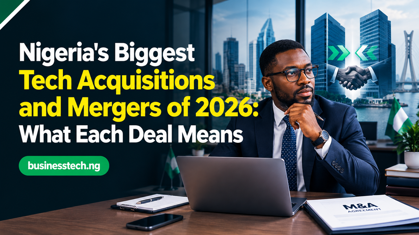 Nigeria's Biggest Tech Acquisitions and Mergers of 2026: What Each Deal Means