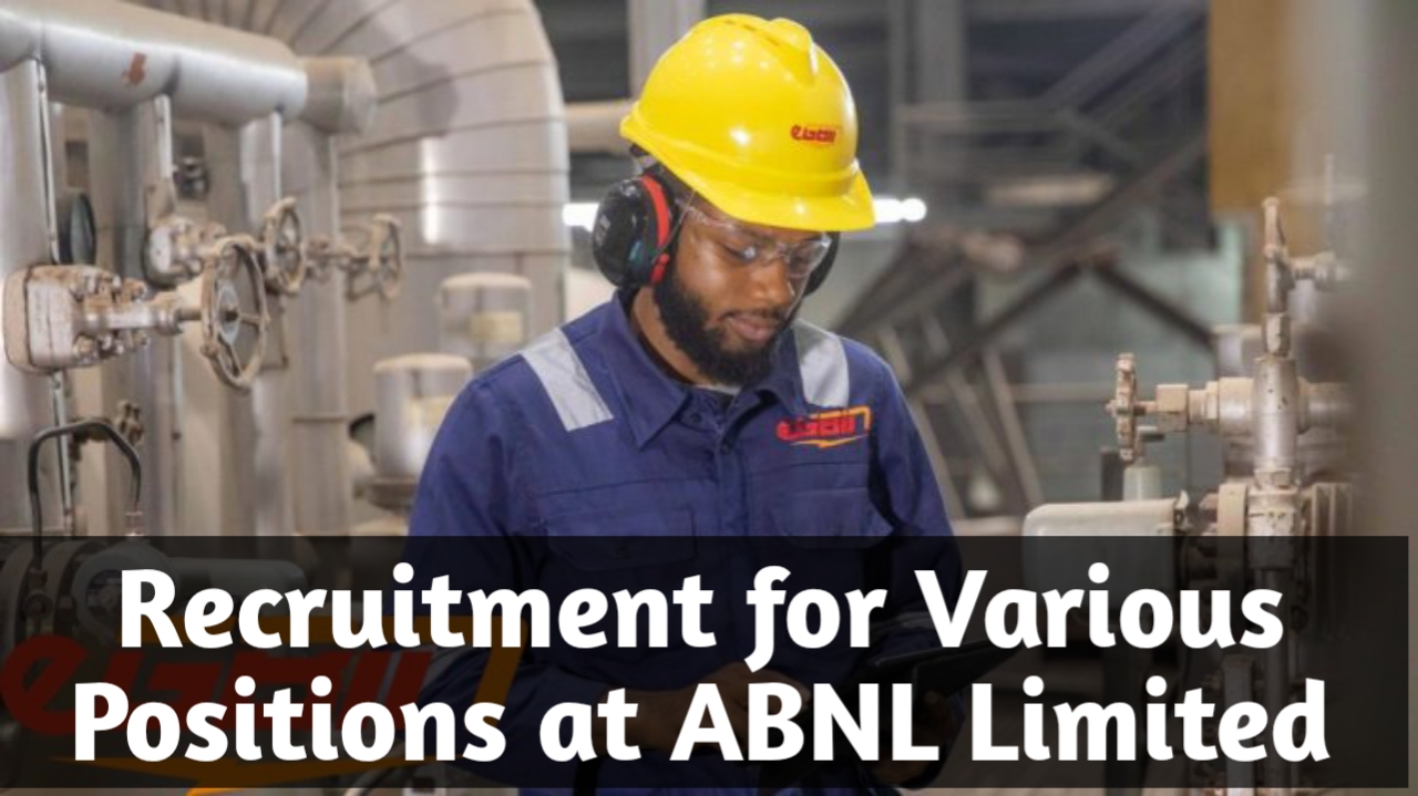 ABNL Limited Recruitment 2026 7 Oil and Gas Jobs in Nigeria