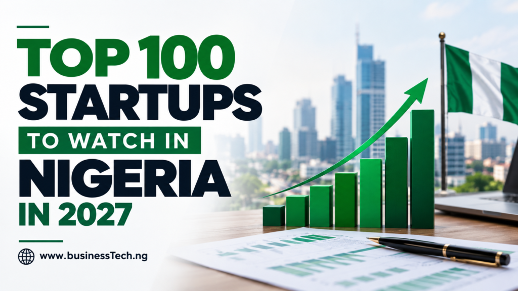 Best 100 Startups to Watch in Nigeria in 2027